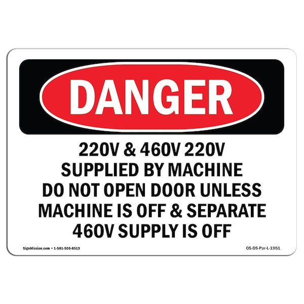 OSHA, 220V & 460V 220V Supplied By Machine Do, 18in X 12in Rigid Plastic, 18" W, 12" H, Landscape